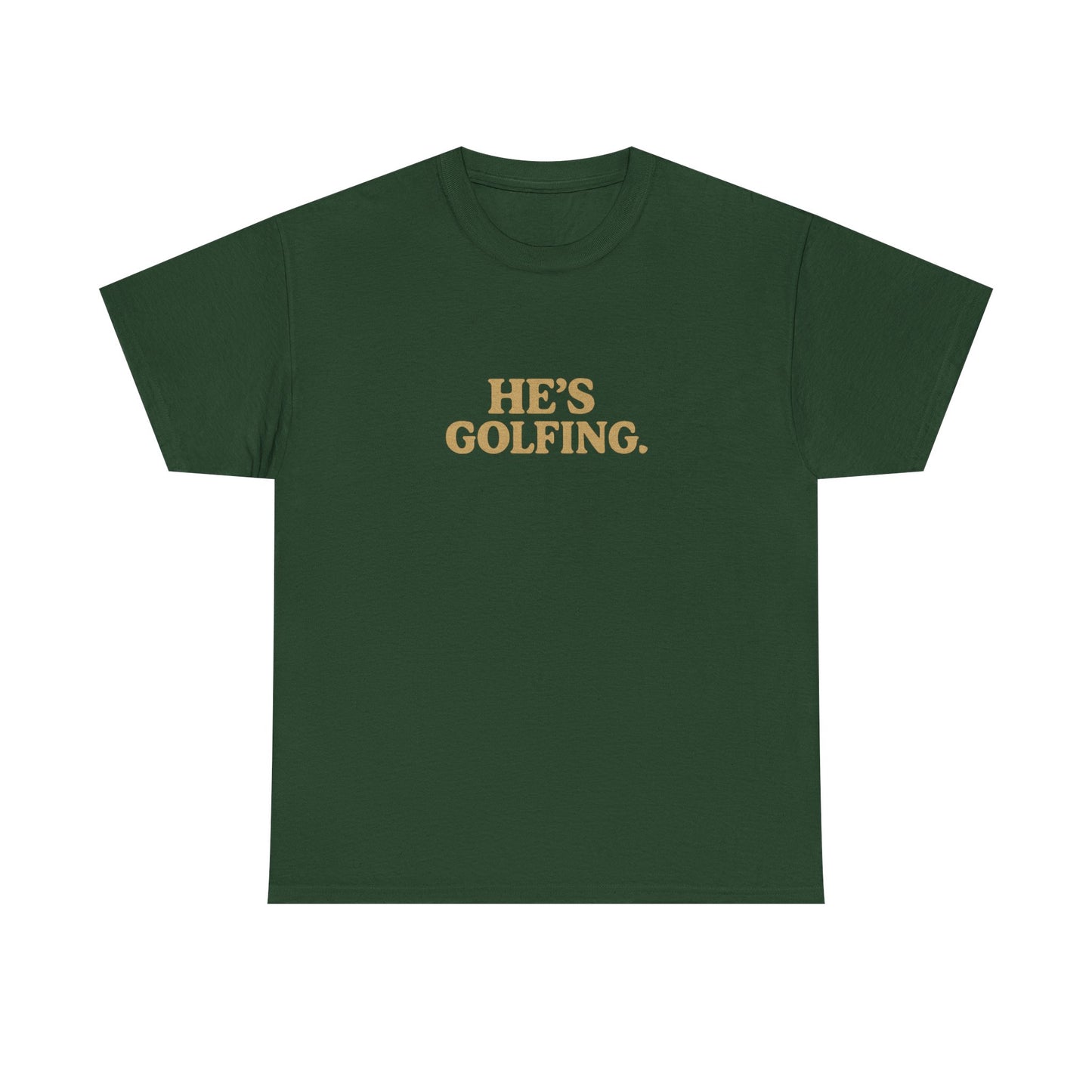 He's Golfing - Unisex Heavy Cotton Tee