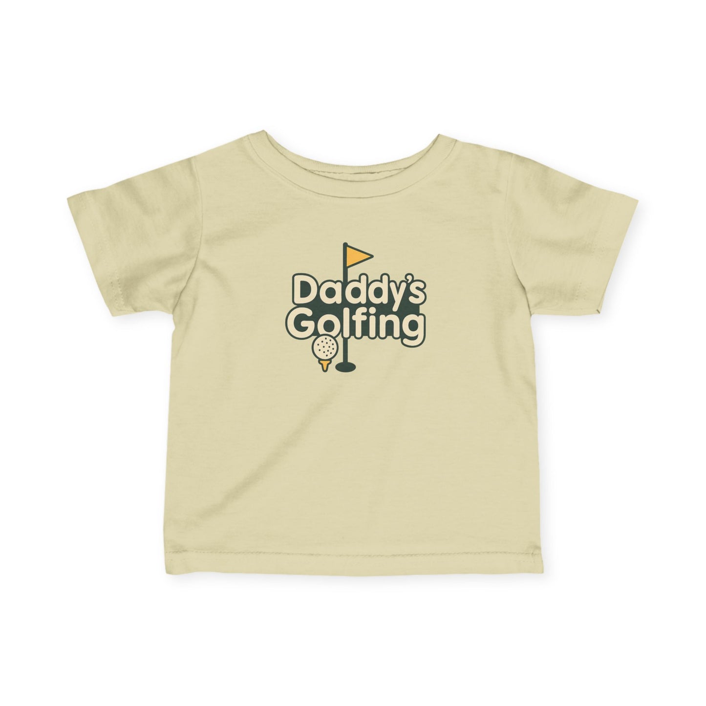 Daddy's Golfing - Infant Tee - Perfect Gift for Father's Day, Birthdays