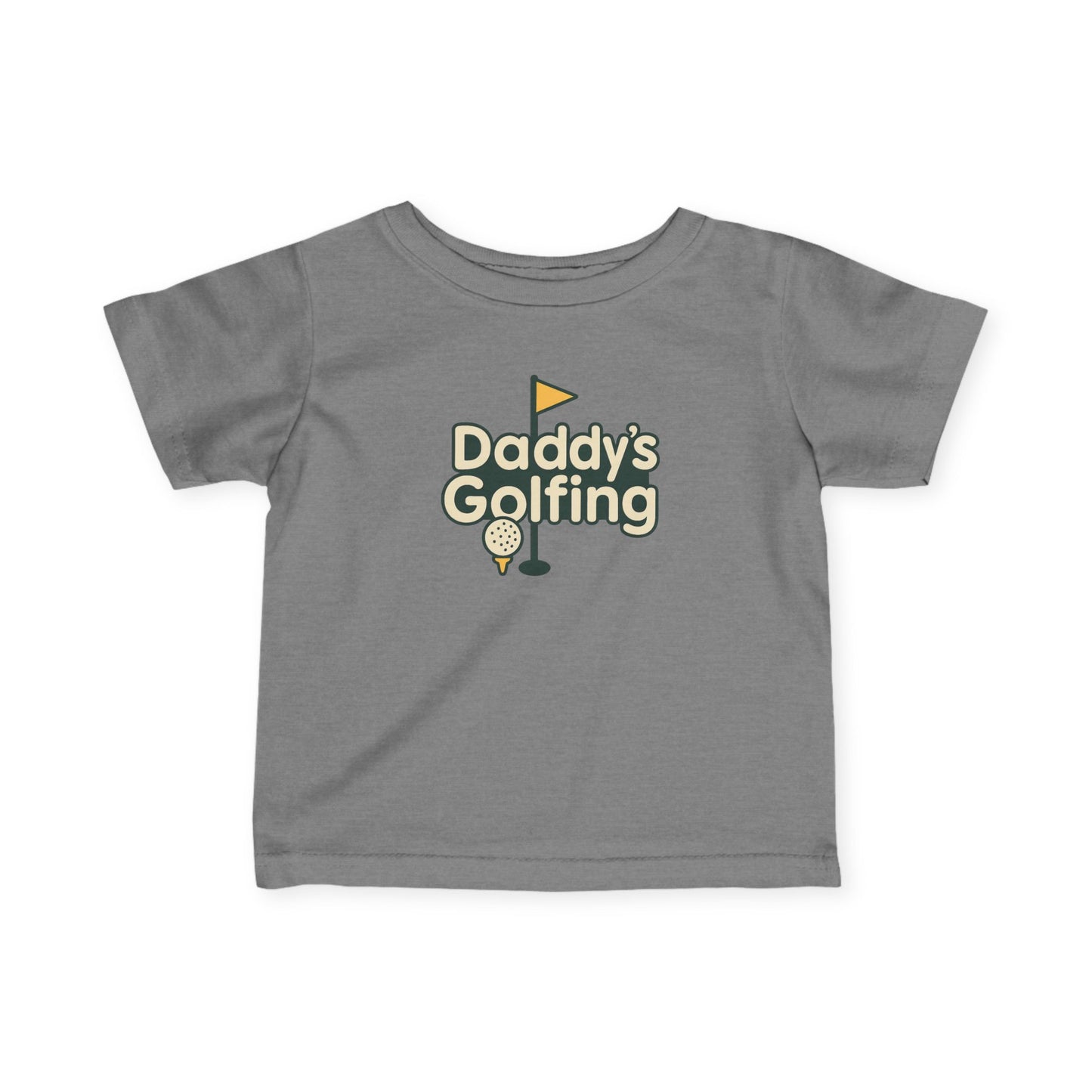Daddy's Golfing - Infant Tee - Perfect Gift for Father's Day, Birthdays