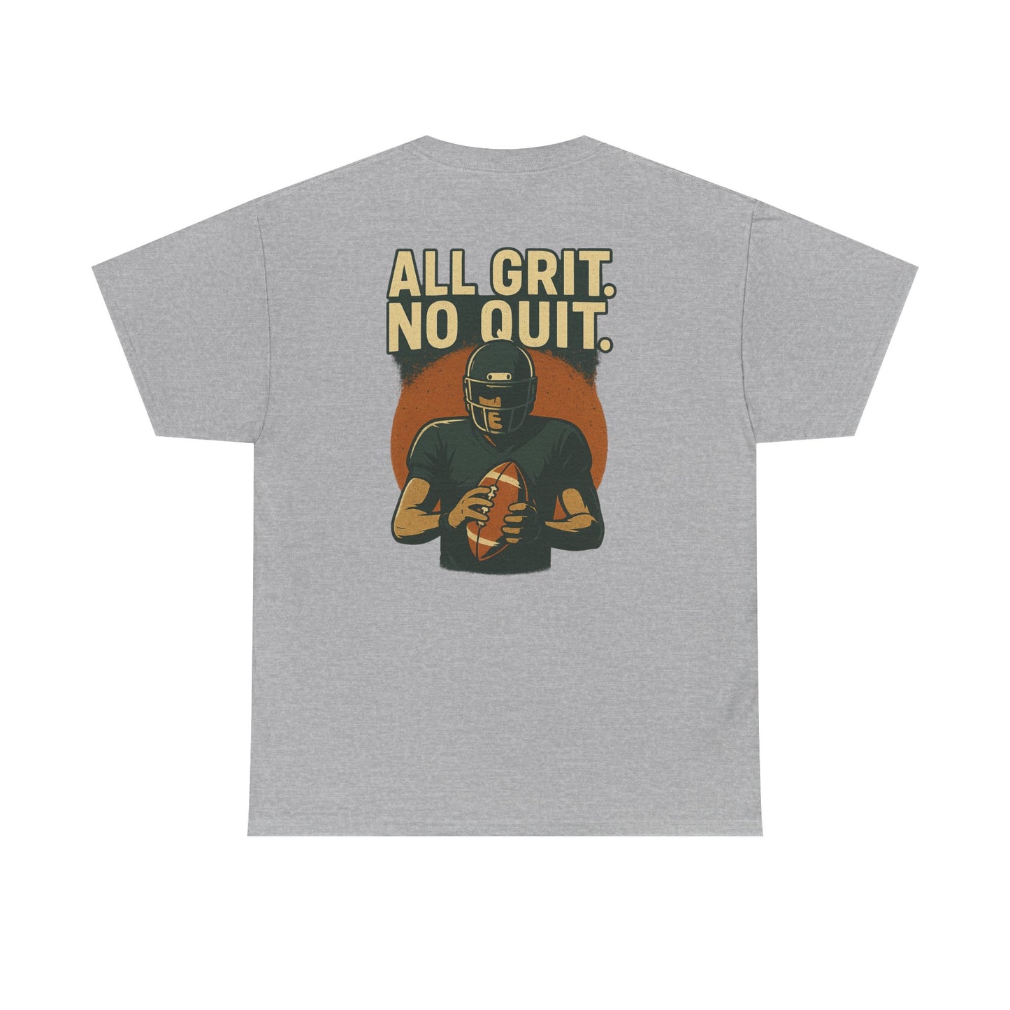 All Grit No Quit - Unisex Heavy Cotton Tee - Football T-Shirt