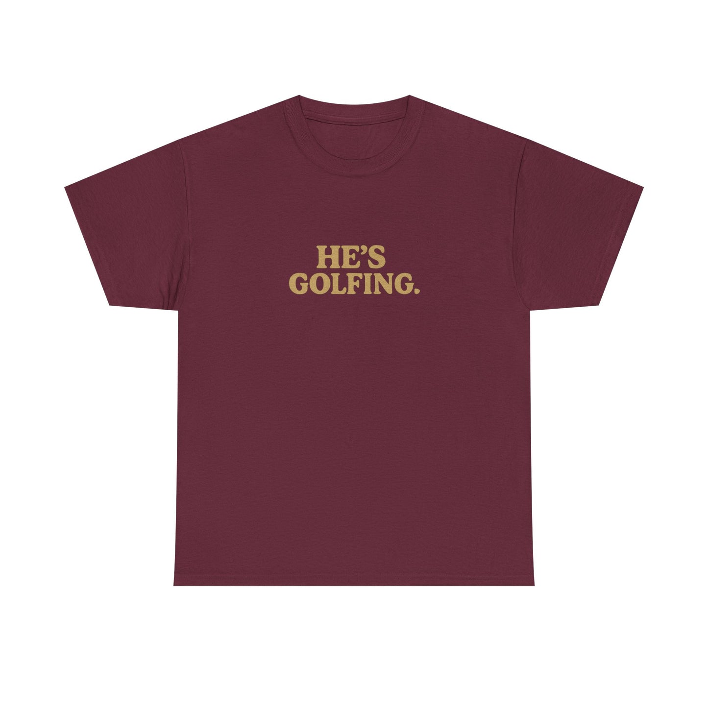 He's Golfing - Unisex Heavy Cotton Tee