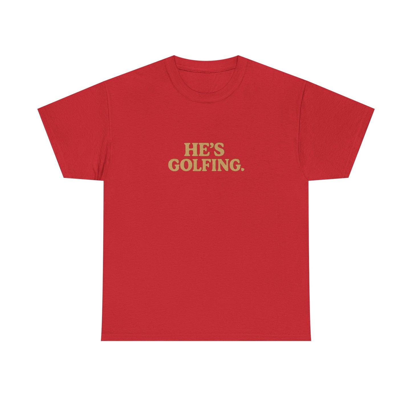 He's Golfing - Unisex Heavy Cotton Tee