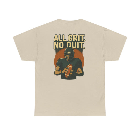 All Grit No Quit - Unisex Heavy Cotton Tee - Football T-Shirt