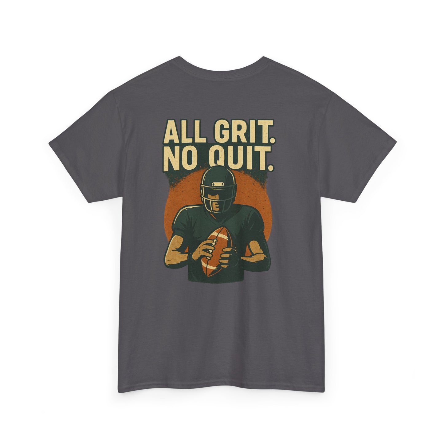 All Grit No Quit - Unisex Heavy Cotton Tee - Football T-Shirt