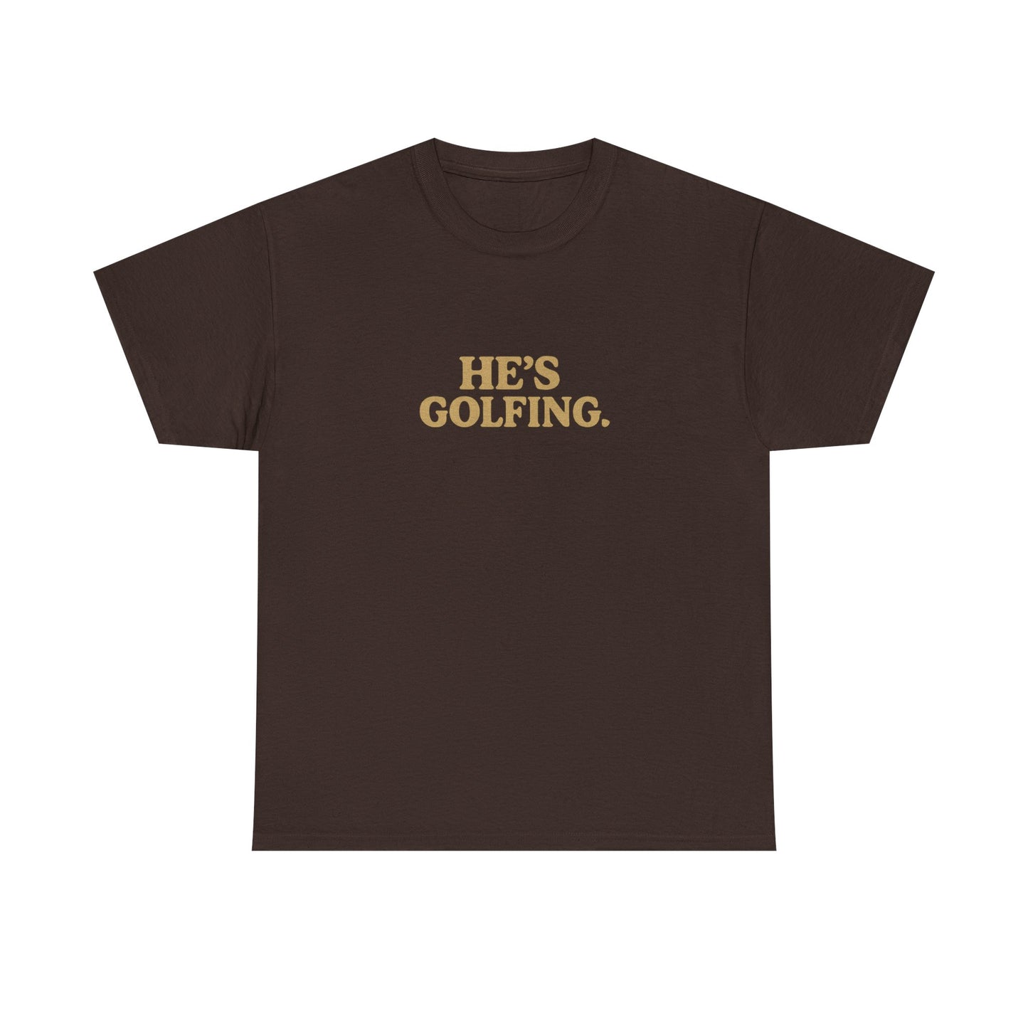 He's Golfing - Unisex Heavy Cotton Tee