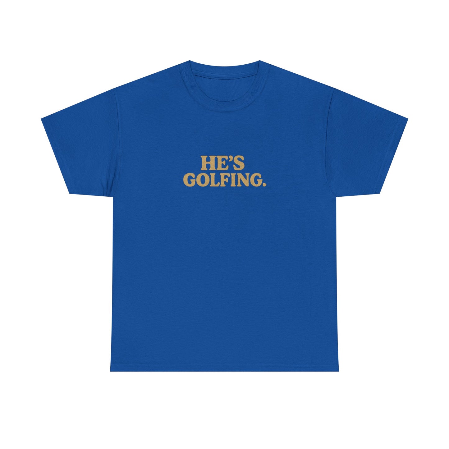 He's Golfing - Unisex Heavy Cotton Tee