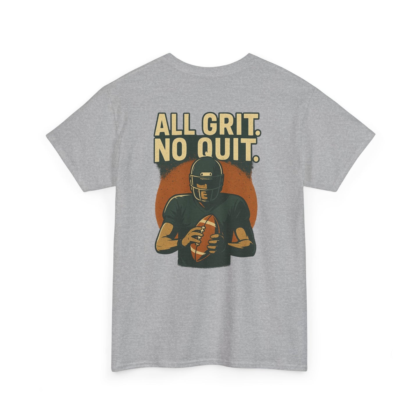 All Grit No Quit - Unisex Heavy Cotton Tee - Football T-Shirt