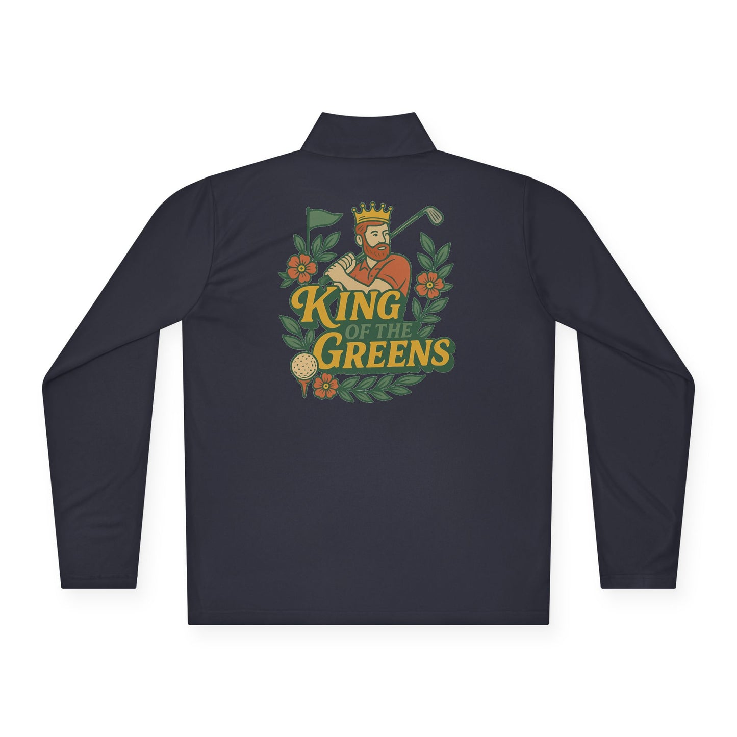 King of the Greens - Unisex Quarter Zip Pullover - Perfect for Golf Lovers, Sports Events, Casual Wear, Gifts
