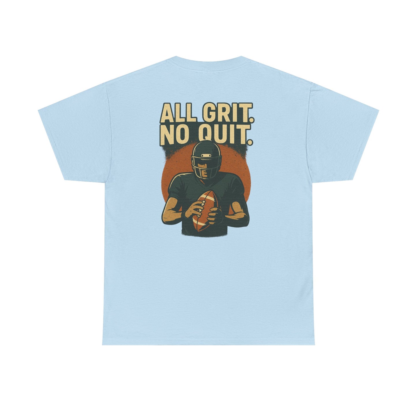 All Grit No Quit - Unisex Heavy Cotton Tee - Football T-Shirt