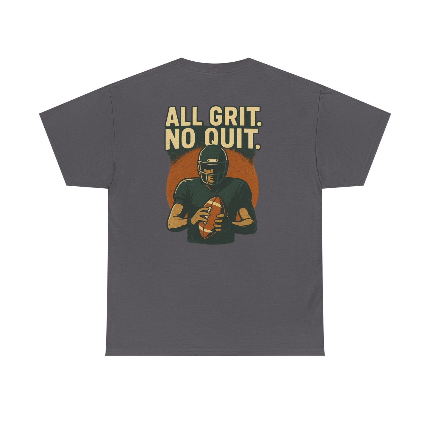 All Grit No Quit - Unisex Heavy Cotton Tee - Football T-Shirt