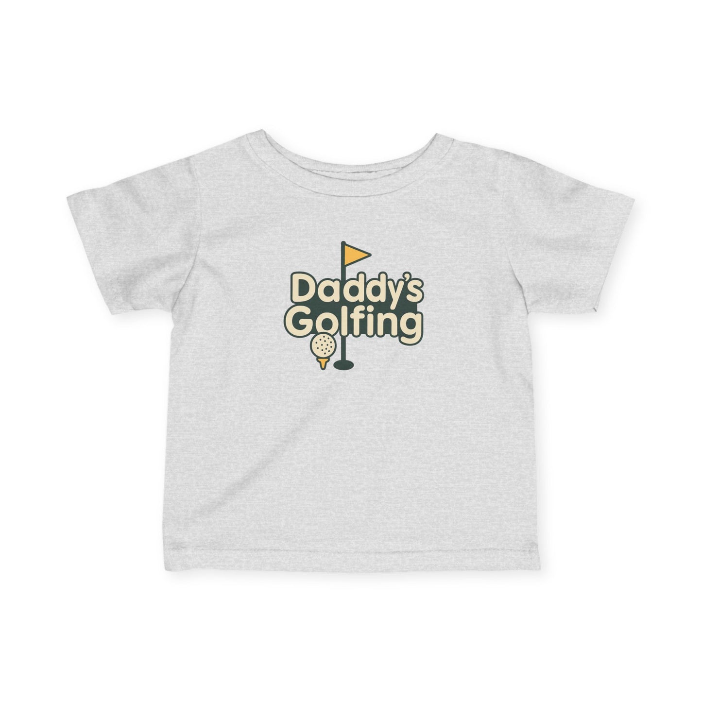 Daddy's Golfing - Infant Tee - Perfect Gift for Father's Day, Birthdays